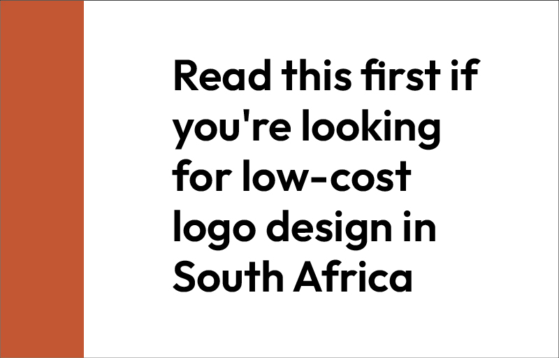 Read this first if you're looking for low-cost logo design in South Africa. This short guide outlines the factors you need to take into account when deciding whether or not a logo design offer is affordable.